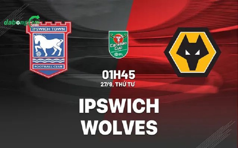Nhận định trận đấu: Ipswich vs Wolves (01h45 ngày 27/9): Cuộc chiến cân sức
